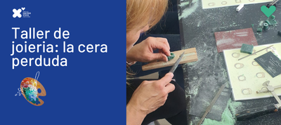 TALLER DE JOIERIA: LA CERA PERDUDA