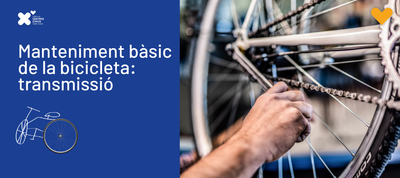 MANTENIMENT BÀSIC DE LA BICICLETA. ESPECIAL TRANSMISSIÓ
