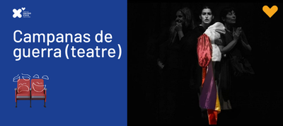 CAMPANAS DE GUERRA – Teatre