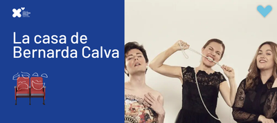 LA CASA DE BERNARDA CALVA – Teatre