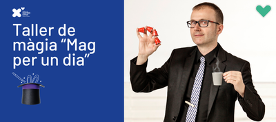 TALLER DE MÀGIA “MAG PER UN DIA” amb la Cia Teatre Màgic
