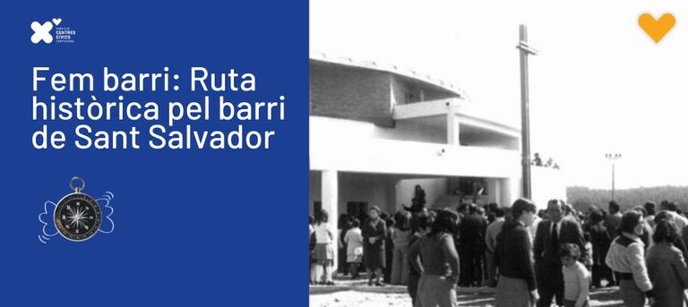 Fem barri: Ruta històrica pel barri de Sant Salvador