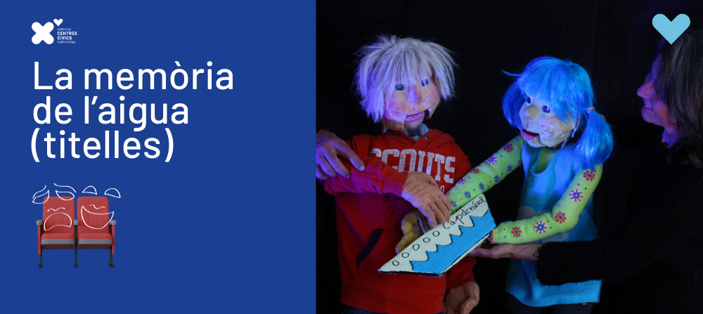 La memòria de l'aigua - Titelles