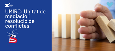 UMIRC: Unitat de mediació i resolució de conflictes