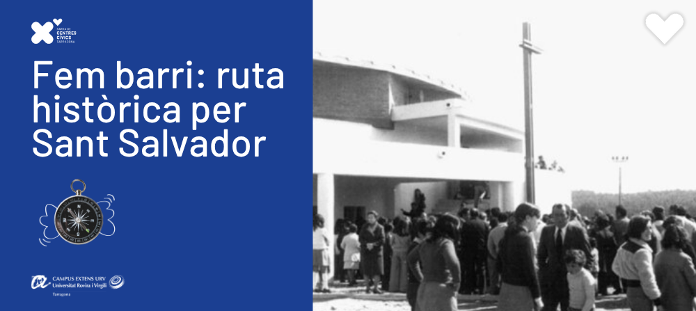 Fem barri: ruta històrica pel barri de Sant Salvador