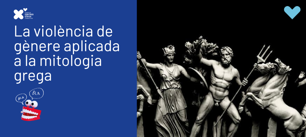 Xerrada 'La violència de gènere aplicada a la mitologia grega i els seus ressons en l'actualitat'