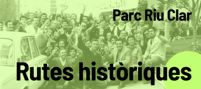 Ruta Històrica pel barri de Parc Riu Clar