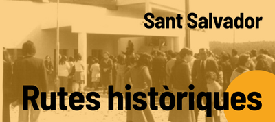 Ruta Històrica pel barri de Sant Salvador