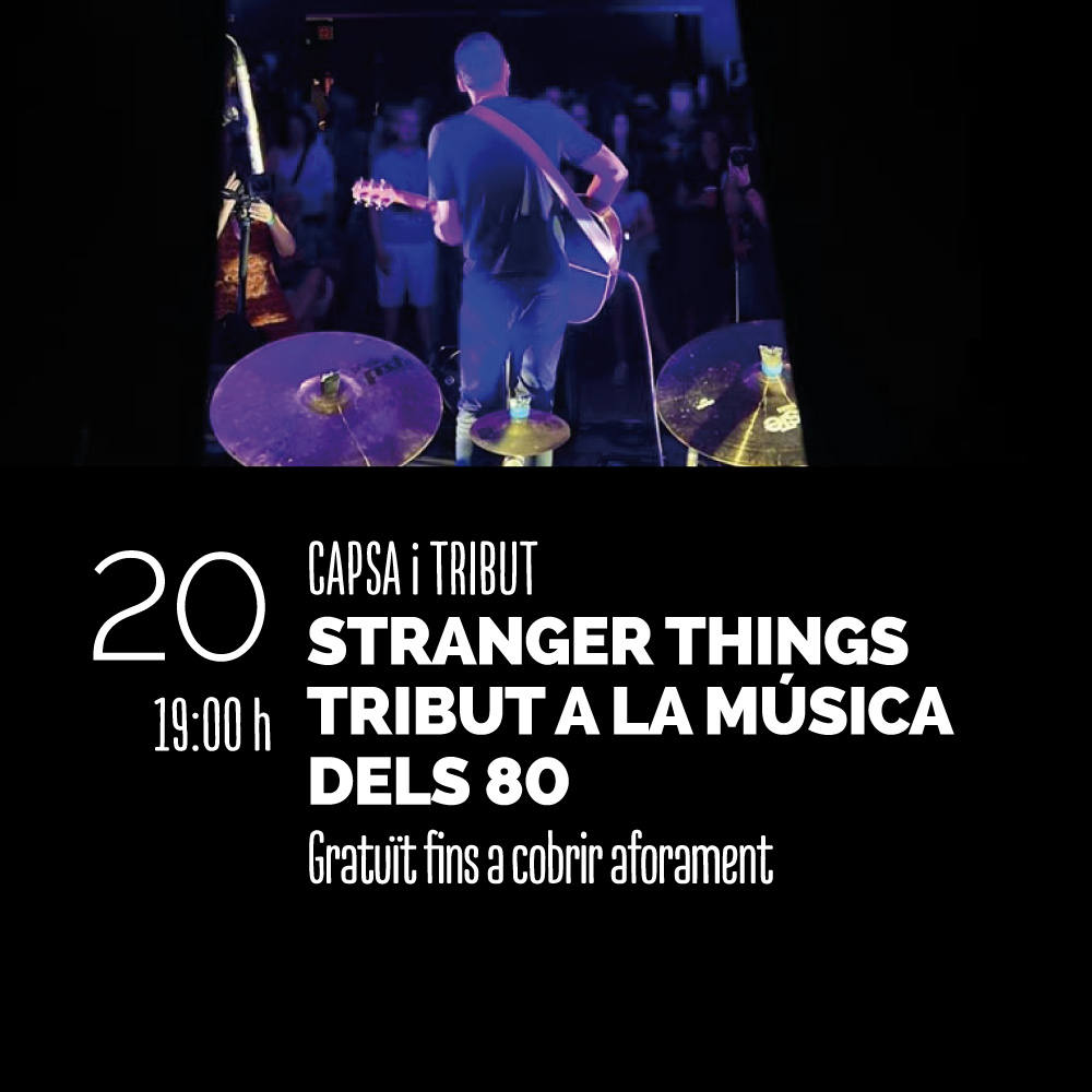Capsa i Tribut | Stranger Things. Tribut a la música dels vuitanta