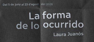 Exposició "La forma de lo ocurrido"