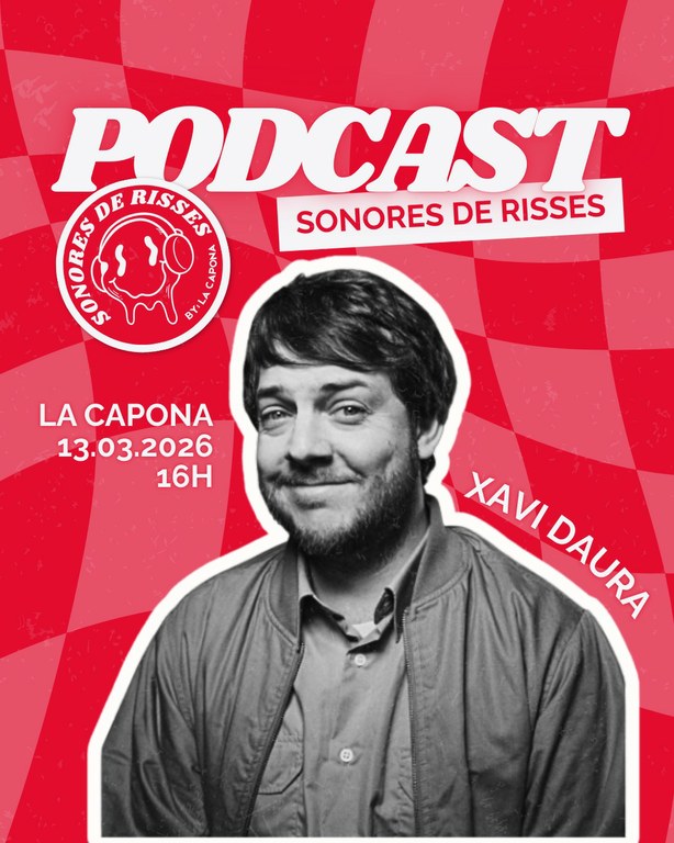 PODCAST: Sonores de risses, amb Xavi Daura a la Capona!