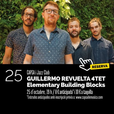 Capsa i Jazz | Guillermo Revuelta 4TET - Elementary Building Blocks