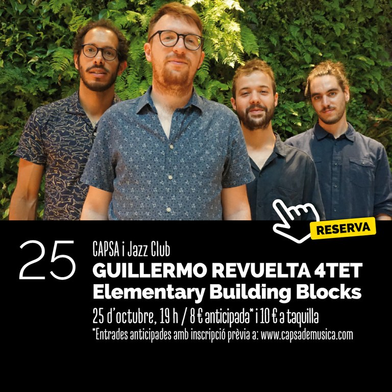 Capsa i Jazz | Guillermo Revuelta 4TET - Elementary Building Blocks