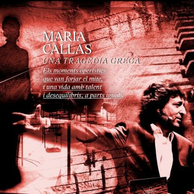 Maria Callas: una tragèdia grega