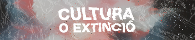 Cultura o extinció 2025