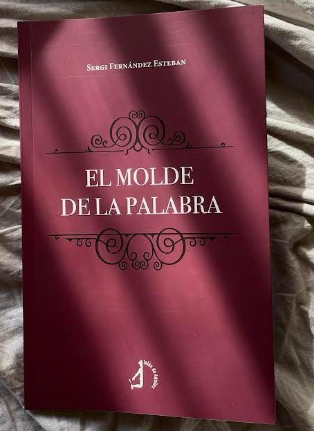 Presentació del llibre "El molde de la palabra" de Sergi Fernández Esteban