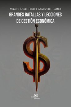 Signatura le llibre "Grandes batallas y lecciones de gestión económica", de Miguel Ángel Fuster Gómez del Campo