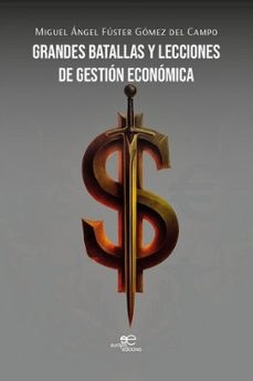Signatura le llibre "Grandes batallas y lecciones de gestión económica", de Miguel Ángel Fuster Gómez del Campo