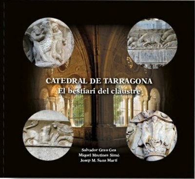 Presentació del llibre 'El bestiari del claustre de la Catedral de Tarragona'
