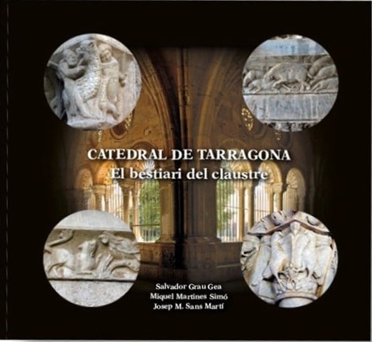 Presentació del llibre 'El bestiari del claustre de la Catedral de Tarragona'