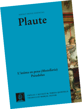 Club de Lectura Llegim Plaute: L’ànima en pena (Mostellaria) i Psèudolus