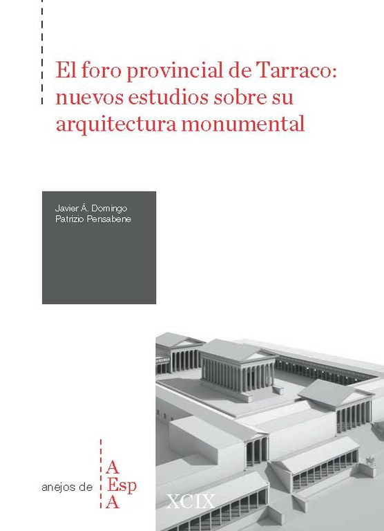 Presentació del llibre "El foro provincial de Tarraco: nuevos estudios sobre su arquitectura monumental" de Javier Á. Domingo i Patrizio Pensabene