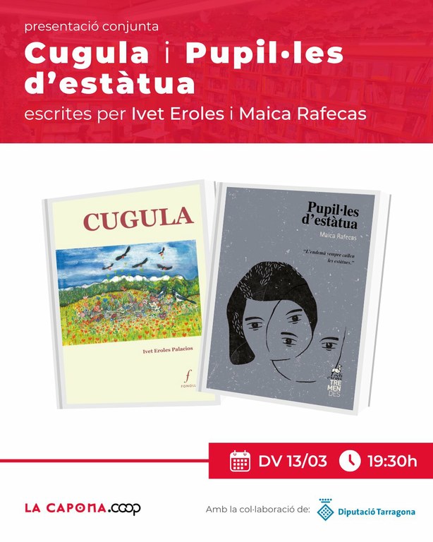 Presentació de "Cugula" i "Pupil•les d’estàtua"