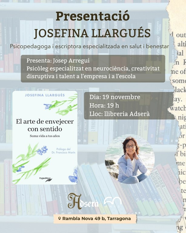 Presentació del llibre "El arte de envejecer con sentido", de Josefina Llargués