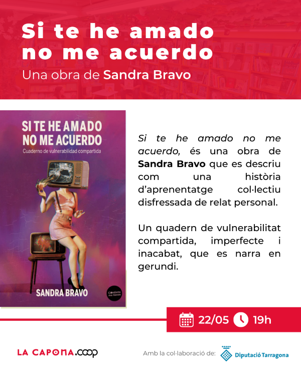 Presentació llibre "Si te he amado no me acuerdo" de Sandra Bravo