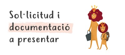 Sol·licitud i documentació a presentar