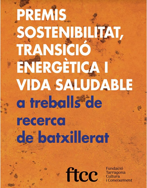 La Fundació Tarragona Cultura i Coneixement celebra la primera edició dels Premis Sostenibilitat, Transició Energètica i Vida Saludable a treballs de recerca de Batxillerat