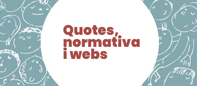 Quotes, normativa i webs