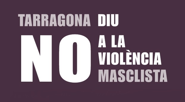 Tarragona diu NO a la violència masclista