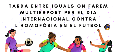 Multiesport per el dia Internacional Contra l’Homofòbia en el Futbol 