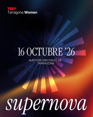 II TEDxTarragonaWomen, edició “Supernova”