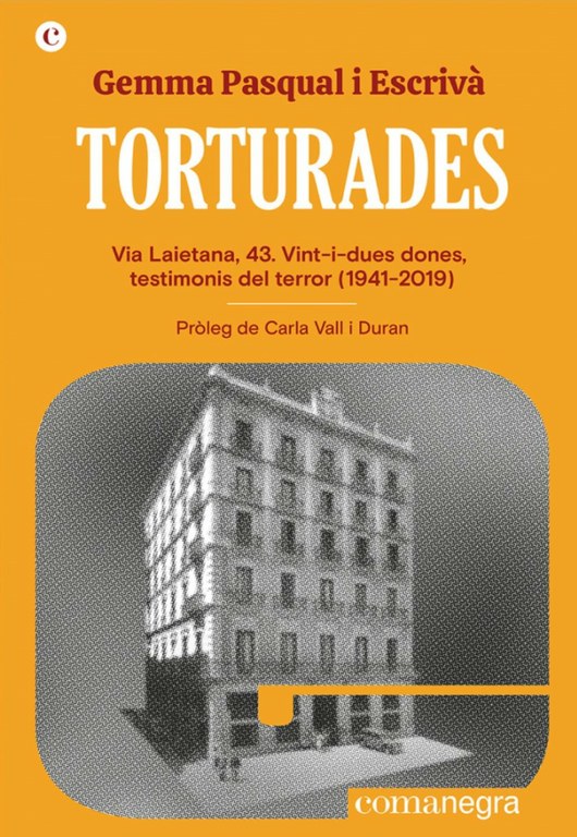 Presentació del llibre "Torturades Via Laietana, 43. Vint-i-dues dones testimonis del terror"