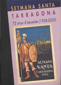 Setmana Santa Tarragona. 75 anys d'opuscles 1928-2003