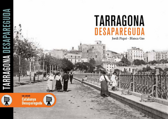 Tarragona desapareguda