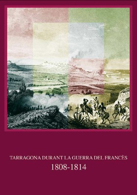 Portada del catàleg de l'exposició "Tarragona durant la Guerra del Francès, 1808-1814"