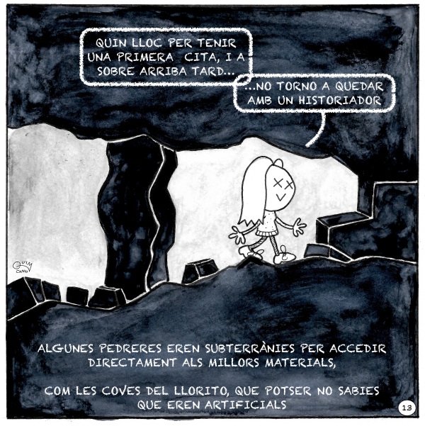 Vinyeta 13 — Columnes de roca deixades per apuntalar galeries a les pedreres