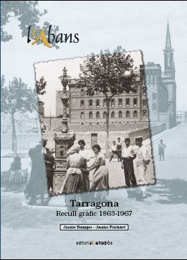 Presentació del llibre 'Tarragona. Recull gràfic 1863-1967'