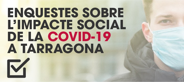L'Ajuntament promou una enquesta per conèixer l'impacte social de la COVID-19 a Tarragona