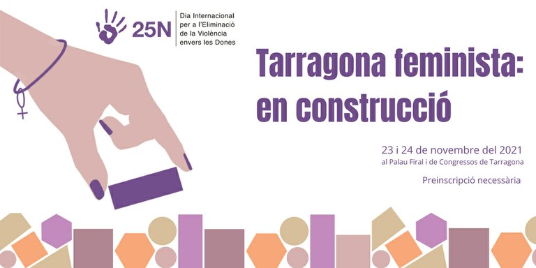 L'Ajuntament de Tarragona organitza les jornades "Tarragona feminista: en construcció" en el marc dels actes del 25N